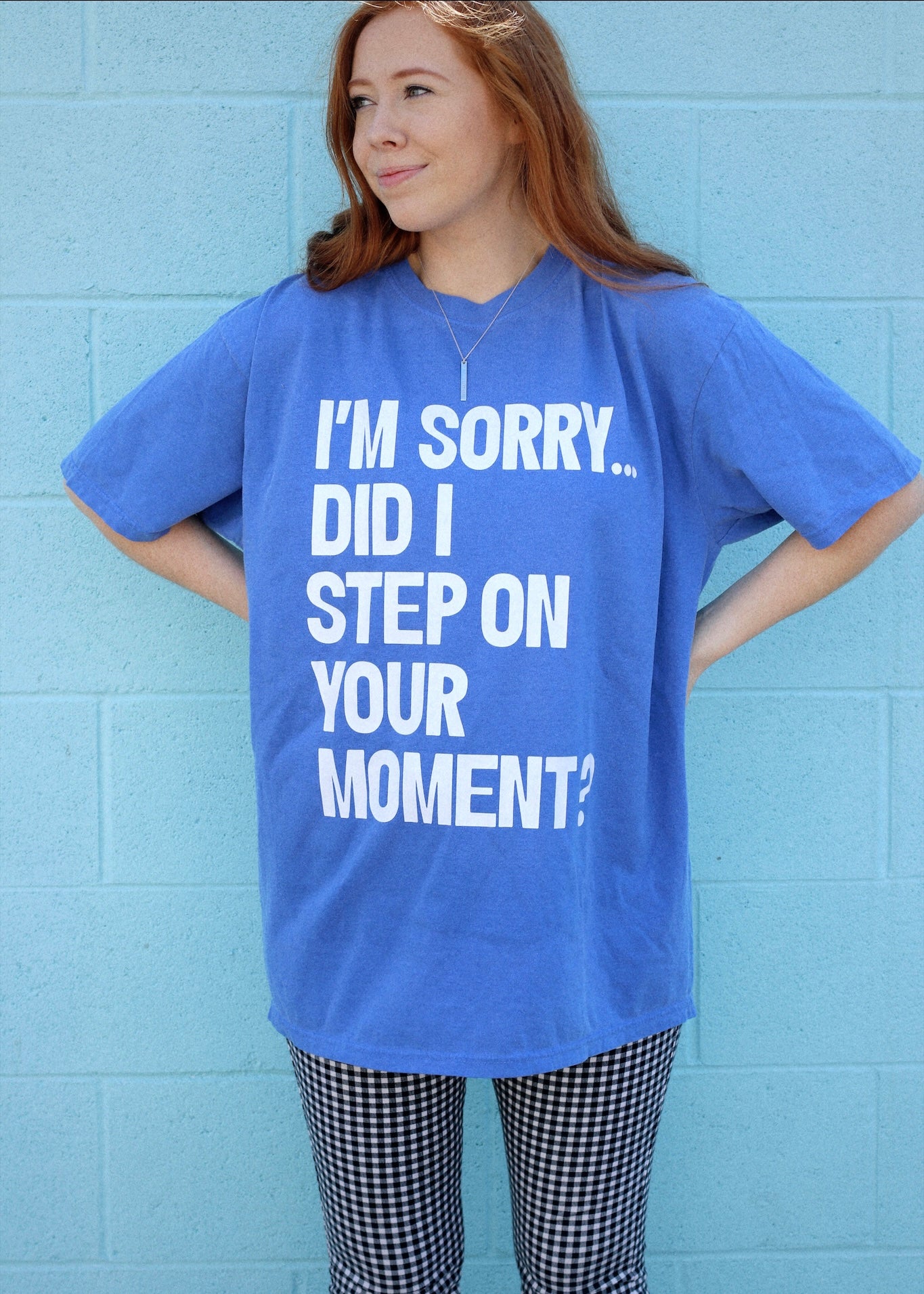 STEP ON YOUR MOMENT TEE
